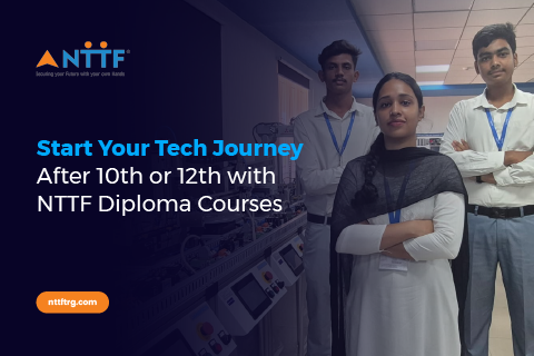 Start Your Tech Journey After 10th or 12th with NTTF Diploma Courses Thumbnail