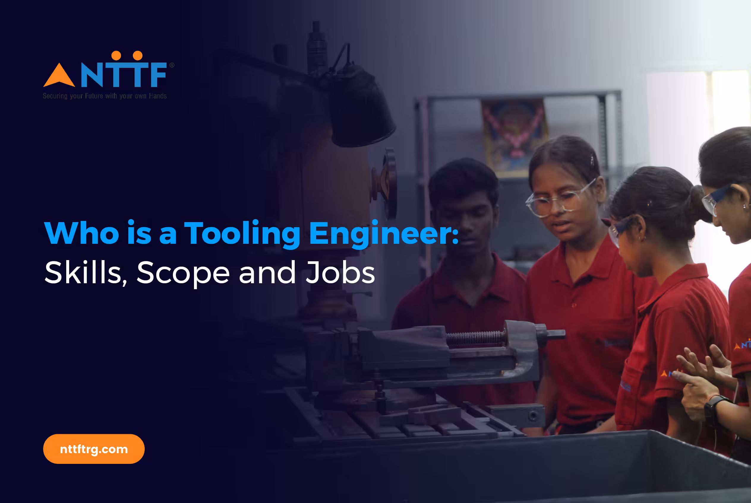 Who is a Tooling Engineer Skills, Scope and Jobs